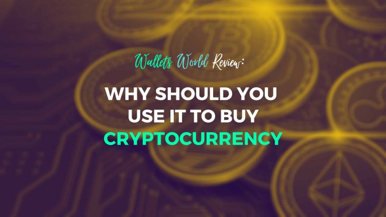Why Should You Use Wallets World To Buy Cryptocurrency - EZ Guest Post